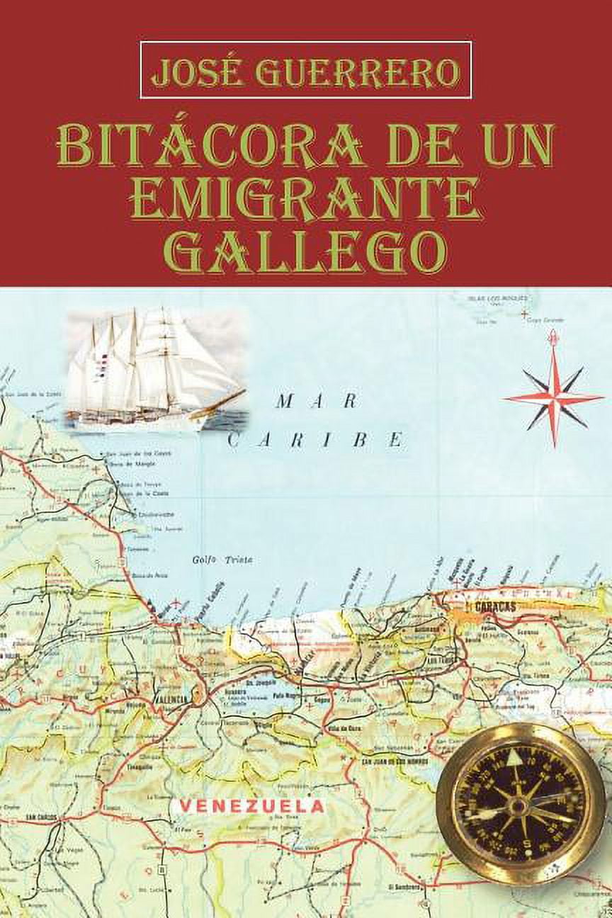 Bitácora De Un Emigrante Gallego, (Paperback)