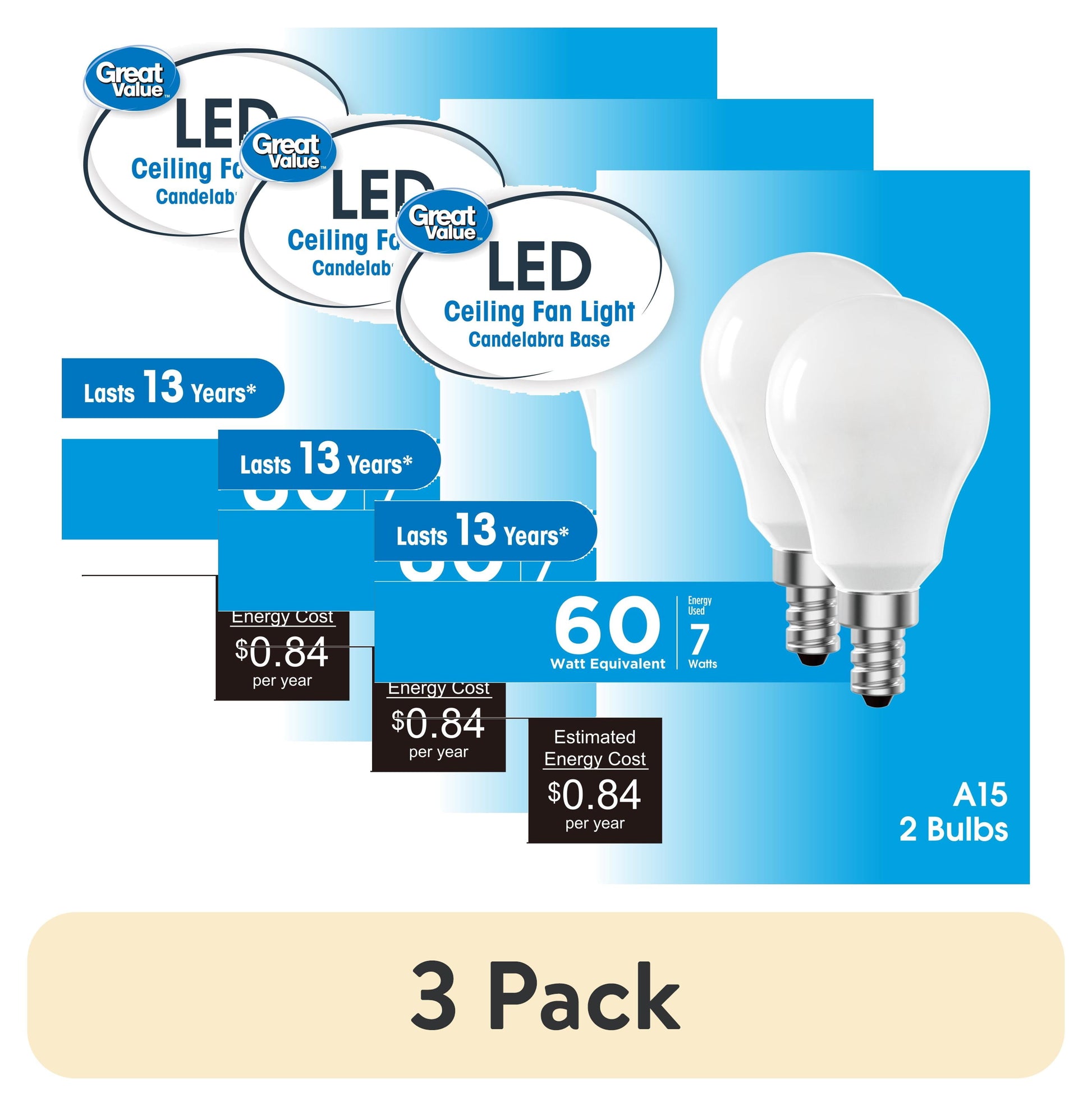 (6 pack) Great Value A15 LED 7W (60W Equivalent) Soft White Ceiling Fan E12 Candelabra Base Light Bulbs, Dimmable, 2 Pack